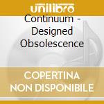 Continuum - Designed Obsolescence cd