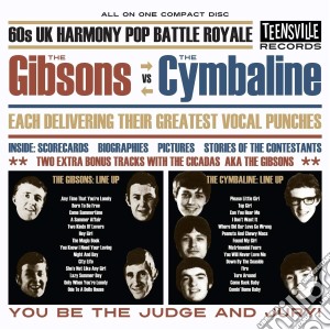 Gibsons (The) Vs The Cymbaline - 60S Uk Harmony Pop Battle Royale cd musicale