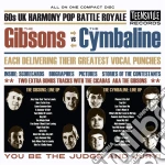 Gibsons (The) Vs The Cymbaline - 60S Uk Harmony Pop Battle Royale cd