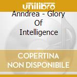 Anndrea - Glory Of Intelligence cd
