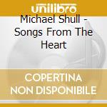 Michael Shull - Songs From The Heart cd