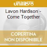 Lavon Hardison - Come Together cd