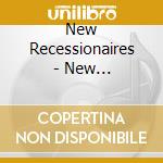 New Recessionaires - New Recessionaires cd