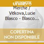 Merche / Vitkova,Lucie Blasco - Blasco / Vitkova / Anette cd