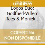 Logos Duo: Godfried-Willem Raes & Moniek - Logos Works cd musicale di Logos Duo: Godfried