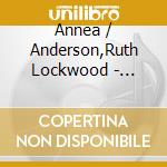 Annea / Anderson,Ruth Lockwood - Sinopah cd