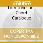 Tom Johnson - Chord Catalogue cd