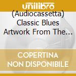(Audiocassetta) Classic Blues Artwork From The 1920S Calendar (2020) cd