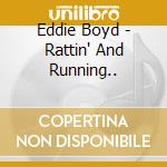 Eddie Boyd - Rattin' And Running.. cd