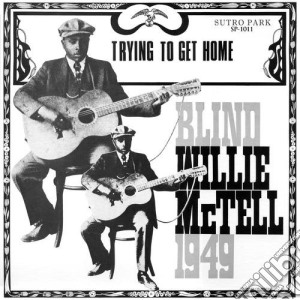 (LP Vinile) Blind Willie Mctell - Trying To Get Home (Limited Edition Gold) lp vinile di Blind Willie Mctell