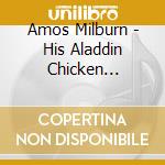 Amos Milburn - His Aladdin Chicken Shackers: 1947-1957 cd