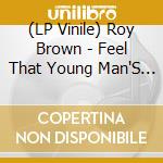 (LP Vinile) Roy Brown - Feel That Young Man'S Rhythm vinile