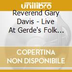 Reverend Gary Davis - Live At Gerde's Folk City (3 Cd) cd