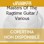 Masters Of The Ragtime Guitar / Various cd
