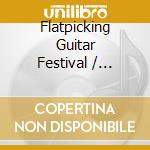 Flatpicking Guitar Festival / Various cd