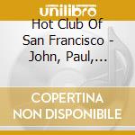 Hot Club Of San Francisco - John, Paul, George & Django cd
