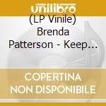(LP Vinile) Brenda Patterson - Keep On Keepin On vinile