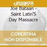 Joe Bataan - Saint Latin'S Day Massacre cd