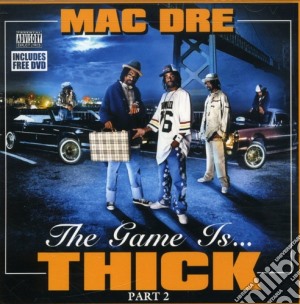 Mac Dre - Game Is Thick 2 cd musicale di Mac Dre