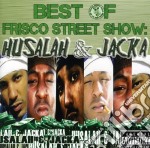 Best Of Frisco Street Show: Husalah & Jacka / Various