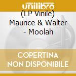 (LP Vinile) Maurice & Walter - Moolah vinile