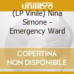 (LP Vinile) Nina Simone - Emergency Ward vinile