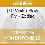 (LP Vinile) Blow Fly - Zodiac vinile