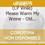(LP Vinile) Please Warm My Weine - Old Time Hokum Blues - 180Gr vinile