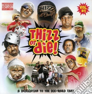 Thizz Nation - Thizz Or Die cd musicale di Thizz Nation