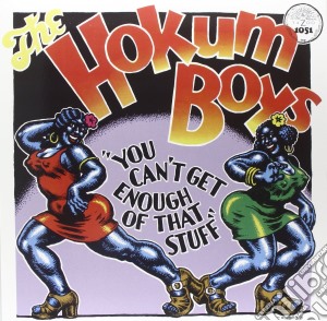 (LP Vinile) Hokum Boys (The) - You Can't Get Enough Of That Stuff lp vinile di Hokum Boys (The)