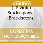 (LP Vinile) Brockingtons - Brockingtons lp vinile