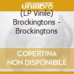 (LP Vinile) Brockingtons - Brockingtons vinile