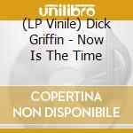 (LP Vinile) Dick Griffin - Now Is The Time vinile
