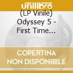 (LP Vinile) Odyssey 5 - First Time Around vinile