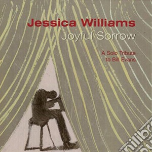 Jessica Williams - Joyful Sorrow cd musicale di Jessica Williams