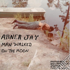(LP Vinile) Abner Jay - Man Walked On The Moon lp vinile