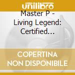 Master P - Living Legend: Certified D-Boy cd