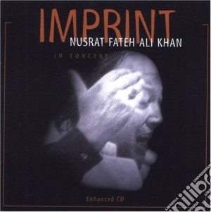 Nusrat Fateh Ali Khan - Imprint: In Concert cd musicale di Nusrat fateh a Khan