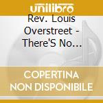 Rev. Louis Overstreet - There'S No Future In Gaining (7') cd