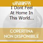I Dont Feel At Home In This World 1927-48 / Var - I Dont Feel At Home In This World 1927-48 / Var cd
