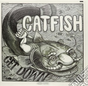 Catfish - Get Down cd musicale di Catfish