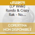 (LP Vinile) Rondo & Crazy Rak - No Justice No Peace vinile