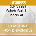 (LP Vinile) Saheb Sarbib - Jancin At Jazzmania vinile