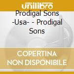 Prodigal Sons -Usa- - Prodigal Sons