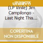 (LP Vinile) Jim Campilongo - Last Night This Morning vinile