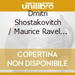 Dmitri Shostakovitch / Maurice Ravel - Piano Concerto No.2 / Piano Concerto In G Major cd musicale di Leonard Bernstein