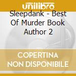 Sleepdank - Best Of Murder Book Author 2 cd