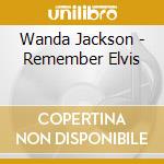 Wanda Jackson - Remember Elvis cd