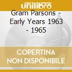 Gram Parsons - Early Years 1963 - 1965 cd
