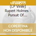 (LP Vinile) Rupert Holmes - Pursuit Of Happiness vinile